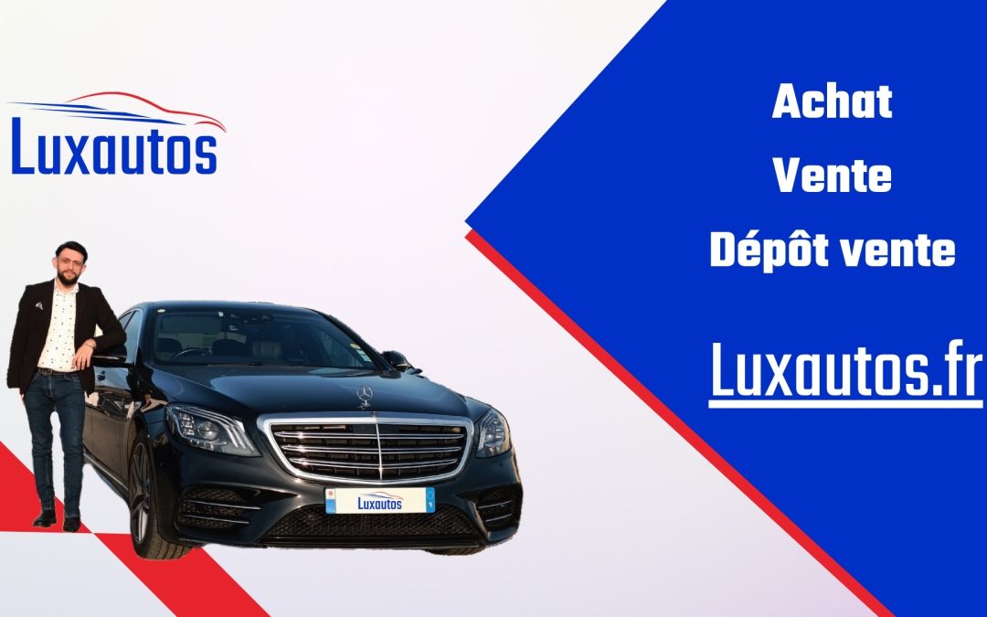 Luxautos.fr - Spécialiste de l'achat et vente de véhicules d'occasion en France.